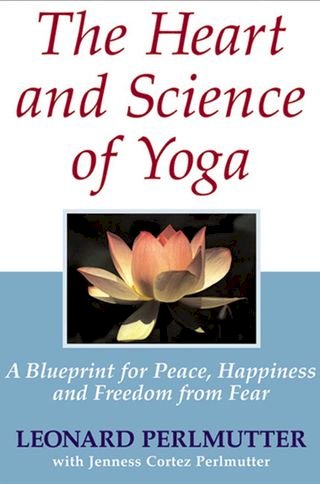 The Heart and Science of Yoga
