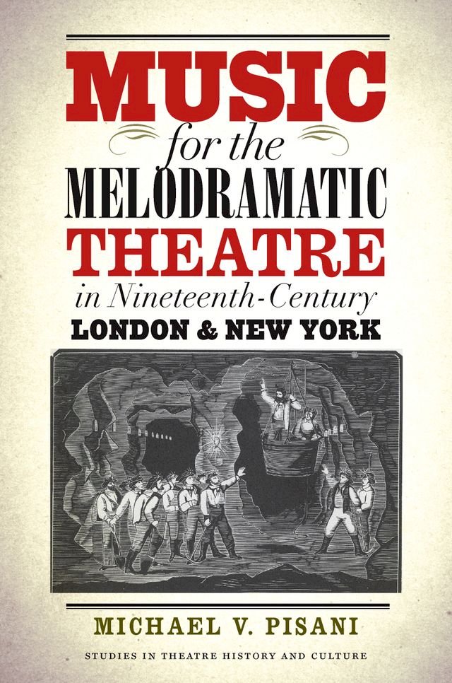 Music for the Melodramatic Theatre in Nineteenth-Century London and New York